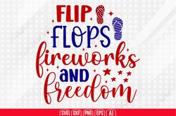 Flip Flops Fireworks and Freedom Svg, 4th of July Svg, Happy 4th Of July Svg, Independence Day Svg, Digital file-1
