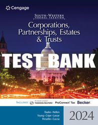 Test Bank For South-Western Federal Taxation 2024: Corporations, Partnerships, Estates and Trusts - 47th - 2024 All Chap