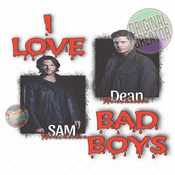 I love bad boys Dean & Sam Winchester, Supernatural png dtf Clipart