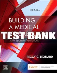 Test Bank For Building A Medical Vocabulary, 11th - 2022 All Chapters