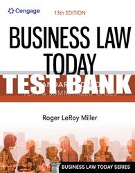 Test Bank For Business Law Today, Standard: Text & Summarized Cases - 13th - 2022 All Chapters