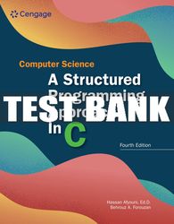 Test Bank For Computer Science: A Structured Programming Approach in C - 4th - 2023 All ChaptersTest Bank For Computer S