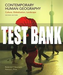 Test Bank For Contemporary Human Geography - SecondEdition 2019 All Chapters