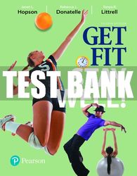 Test Bank For Get Fit, Stay Well! 4th Edition All Chapters