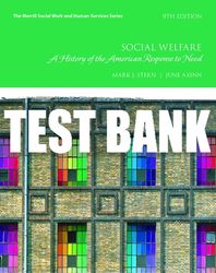 Test Bank For Social Welfare: A History of the American Response to Need 9th Edition All Chapters