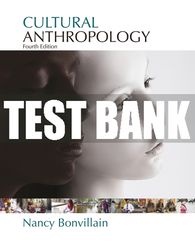 Test Bank For Cultural Anthropology 4th Edition All Chapters