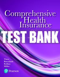 Test Bank For Comprehensive Health Insurance: Billing, Coding, and Reimbursement 3rd Edition All Chapters