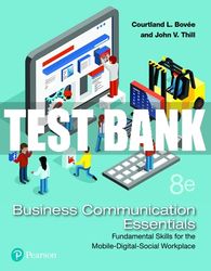 Test Bank For Business Communication Essentials: Fundamental Skills for the Mobile-Digital-Social Workplace 8th Edition