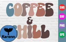 Coffee & Chill SVG  Retro Coffee SVG Design 54