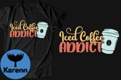 Iced Coffee Addict T-shirt Design Design 95