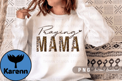 Praying Mama Png Mothers Day Sublimation Design 143
