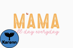 Mama All Day Everyday Mom Retro Svg Design 294