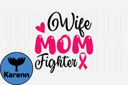 Wife Mom Fighter,Mothers Day SVG Design138