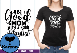 Just a Good Mom with a Hood Playlist SVG Design 17