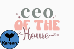 Retro Mothers Day Ceo of the House Design 379