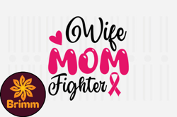 Wife Mom Fighter,Mothers Day SVG