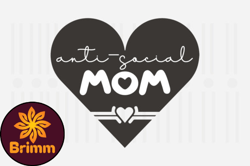 Anti-social Mom,Mothers Day SVG