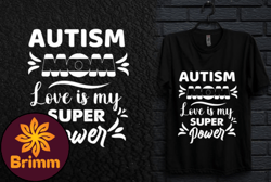 AUTISM MOM LOVE is MY SUPERPOWER