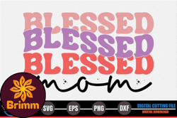 Blessed Mom – Mothers Day SVG
