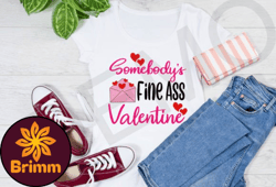 Somebodys Fine Ass Valentine Svg
