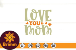 Love You Mom Design 191