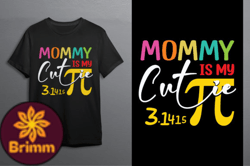 Mommy is My Cutie Pi Design 132