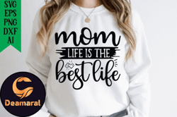 Mom Life is the Best Life Design 217