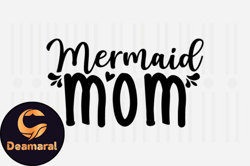 Mermaid Mom,Mothers Day SVG Design152