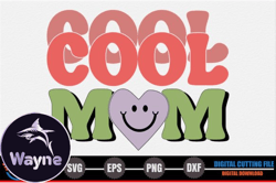 Cool Mom – Mothers Day SVG