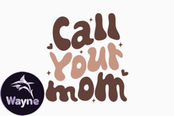 Call Your Mom Retro Mothers Day SVG