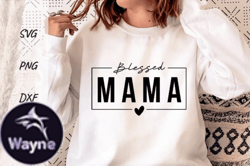 Blessed Mama Svg Mothers Day Shirt Png Design 156