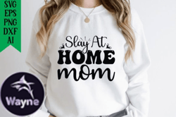 Slay at Home Mom Design 224