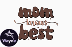 Mom Knows Best Retro Mothers Day SVG Design 316