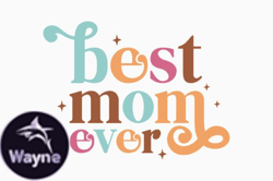 Best Mom Ever Retro Mothers Day SVG Design 345