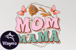 Mom Mama Mothers Day SVG Sublimation Design232
