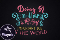 Being a Mother is the Most Important Job Design 80