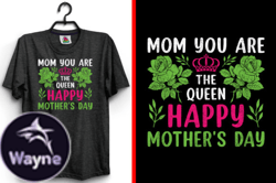 Mom You Are the Queen Mather SVG T-Shirt Design 155