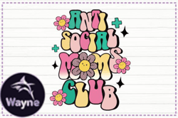 Anti Social Mom Club Sublimation PNG Design 193