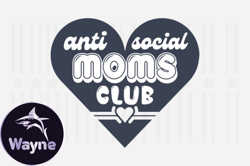 Anti-social Moms Club,Mothers Day SVG Design169