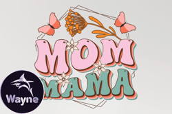 Mom Mama Mothers Day SVG Sublimation Design232