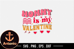 Mommy is My Valentine SVG Design 276