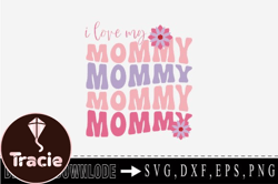 I Love My Mommy Design 179