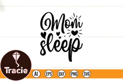 Mom Sleep Graphic Design 228