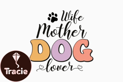 Wife Mother Dog Lover Retro Funny Dog Design 291