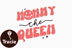 Mommy the Queen Retro Mothers Day Design 353