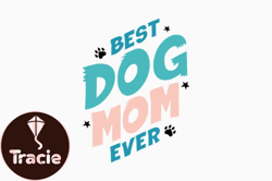 Best Dog Mom Ever Design 377