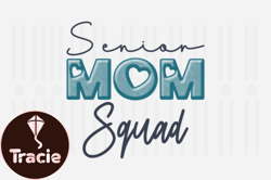 Senior Mom Squad,Mothers Day SVG Design92