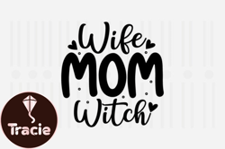 Wife Mom Witch,Mothers Day SVG Design149