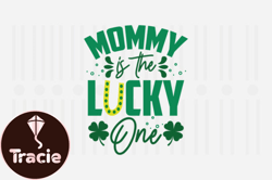 Mommy is the Lucky One,St. Patricks Svg Design176