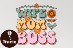 Wife Mom Boss Mothers Day Sublimation Design222